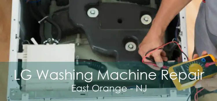 LG Washing Machine Repair East Orange - NJ